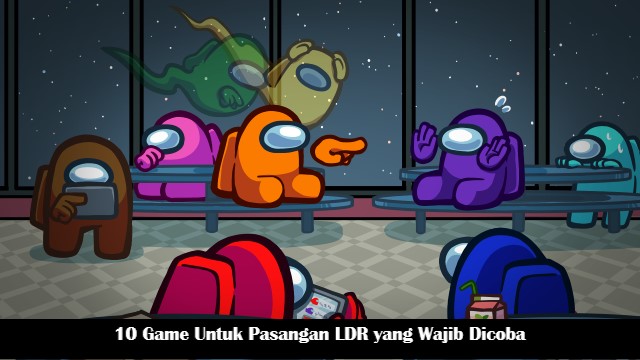 10 Game Untuk Pasangan LDR yang Wajib Dicoba